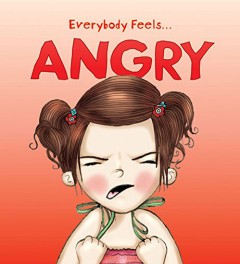 Everybody... Feels Angry - Jane Bingham